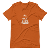 Get Sips Done Unisex T-Shirt (Dark Colors)