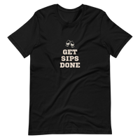 Get Sips Done Unisex T-Shirt (Dark Colors)