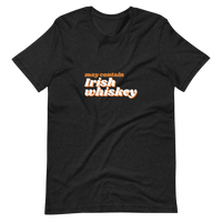 May Contain Irish Whiskey (Dark Colors)