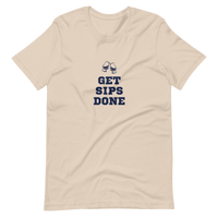 Get Sips Done Unisex T-Shirt (Light Colors)